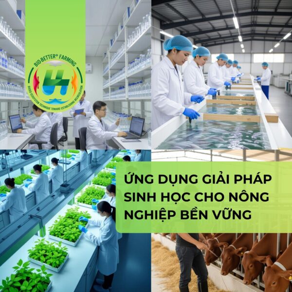 ứng dụng giải pháp sinh học cho nông nghiệp bền vững