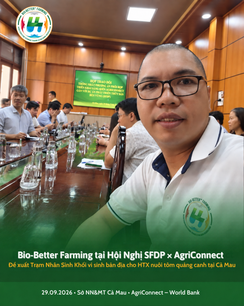 Bio-Better Farming đề xuất mô hình Trạm Nhân Sinh Khối vi sinh bản địa cho HTX tại hội nghị SFDP Cà Mau, trong khuôn khổ AgriConnect World Bank.